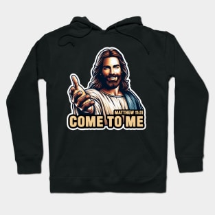 Matthew 11:28 Come To Me I Will Give You Rest Hoodie